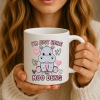 IM Just Here For Moo Deng Mug