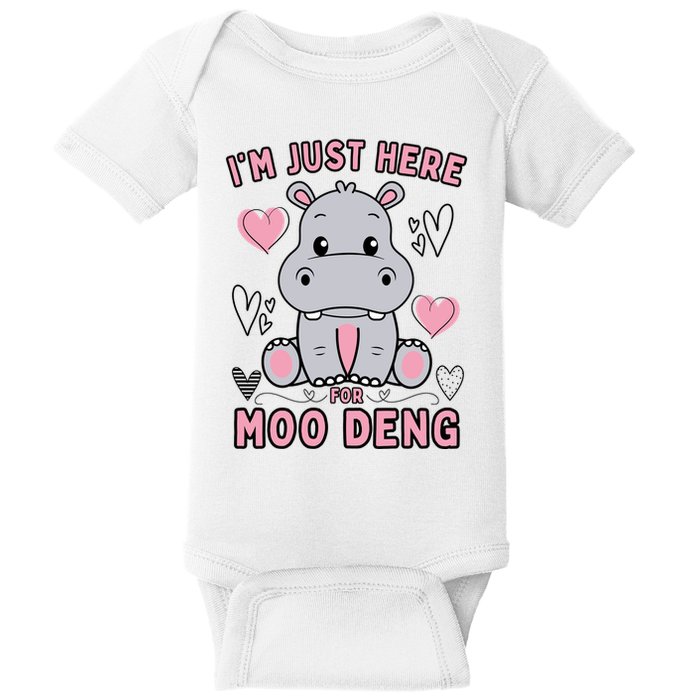 IM Just Here For Moo Deng Baby Bodysuit
