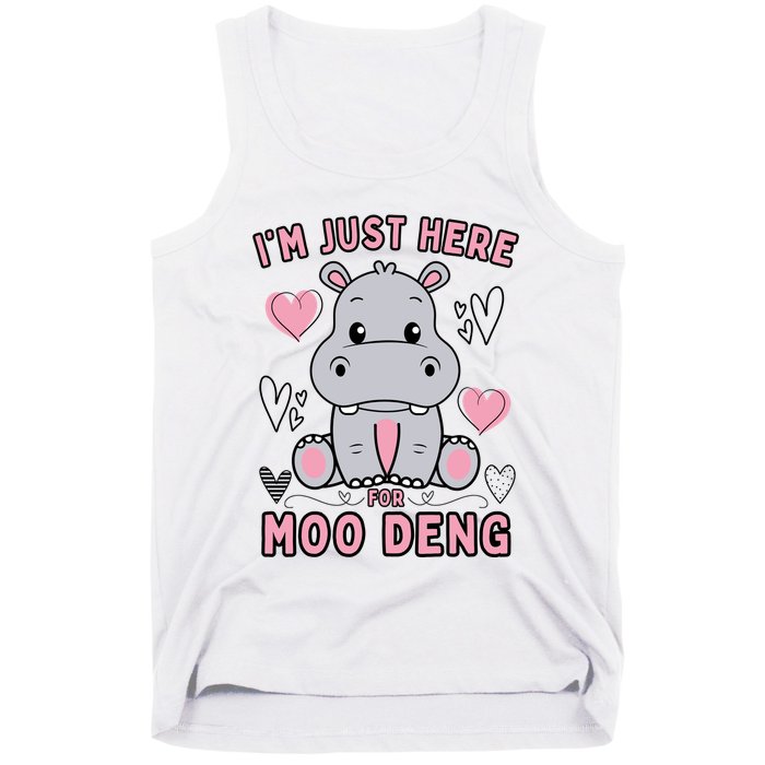 IM Just Here For Moo Deng Tank Top