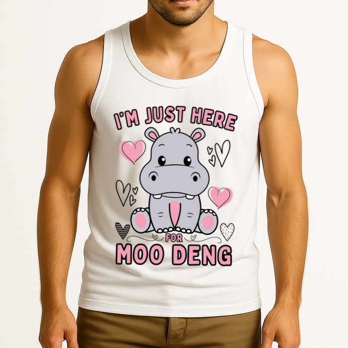 IM Just Here For Moo Deng Tank Top