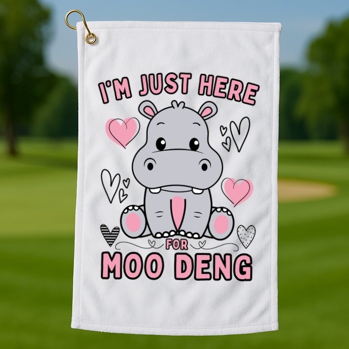 IM Just Here For Moo Deng Golf Towel