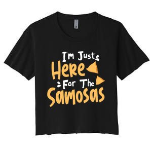 I'm Just Here For The Samosas Desi Bollywood Funny Memes Women's Crop Top Tee