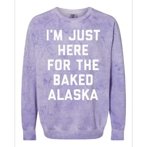 IM Just Here For The Baked Alaska Ice Cream Cake Dessert Colorblast Crewneck Sweatshirt