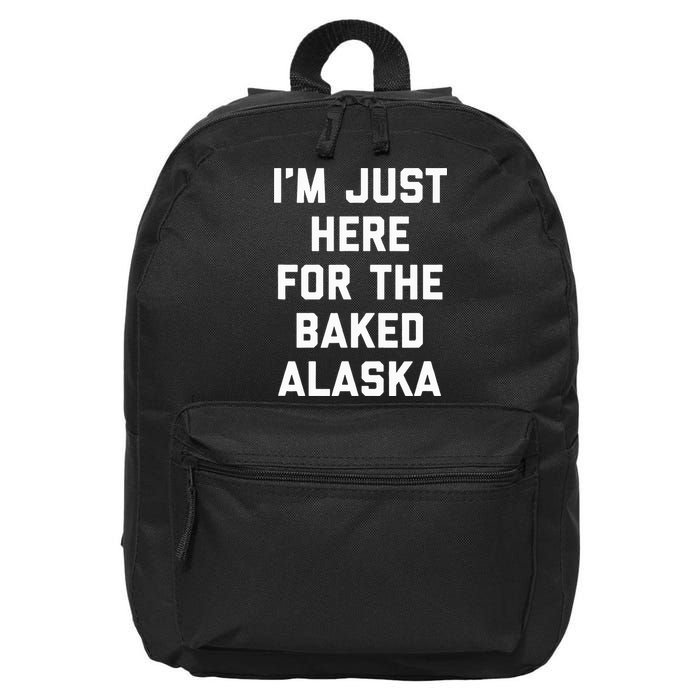 IM Just Here For The Baked Alaska Ice Cream Cake Dessert 16 in Basic Backpack