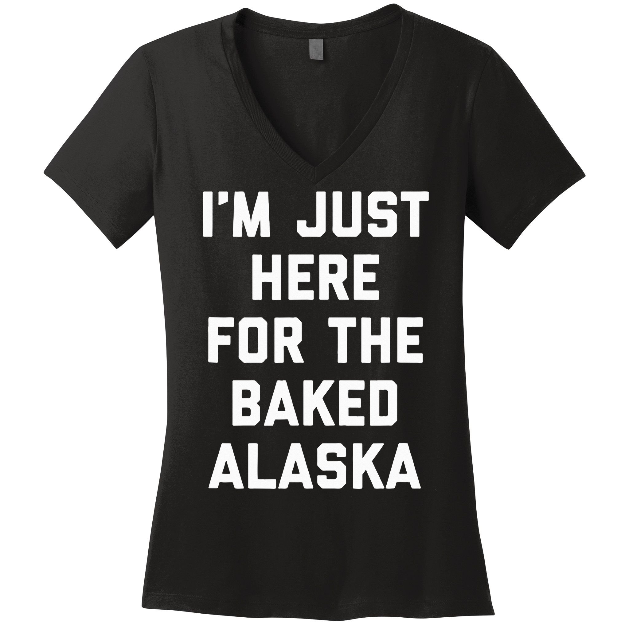 IM Just Here For The Baked Alaska Ice Cream Cake Dessert Women's V-Neck T-Shirt
