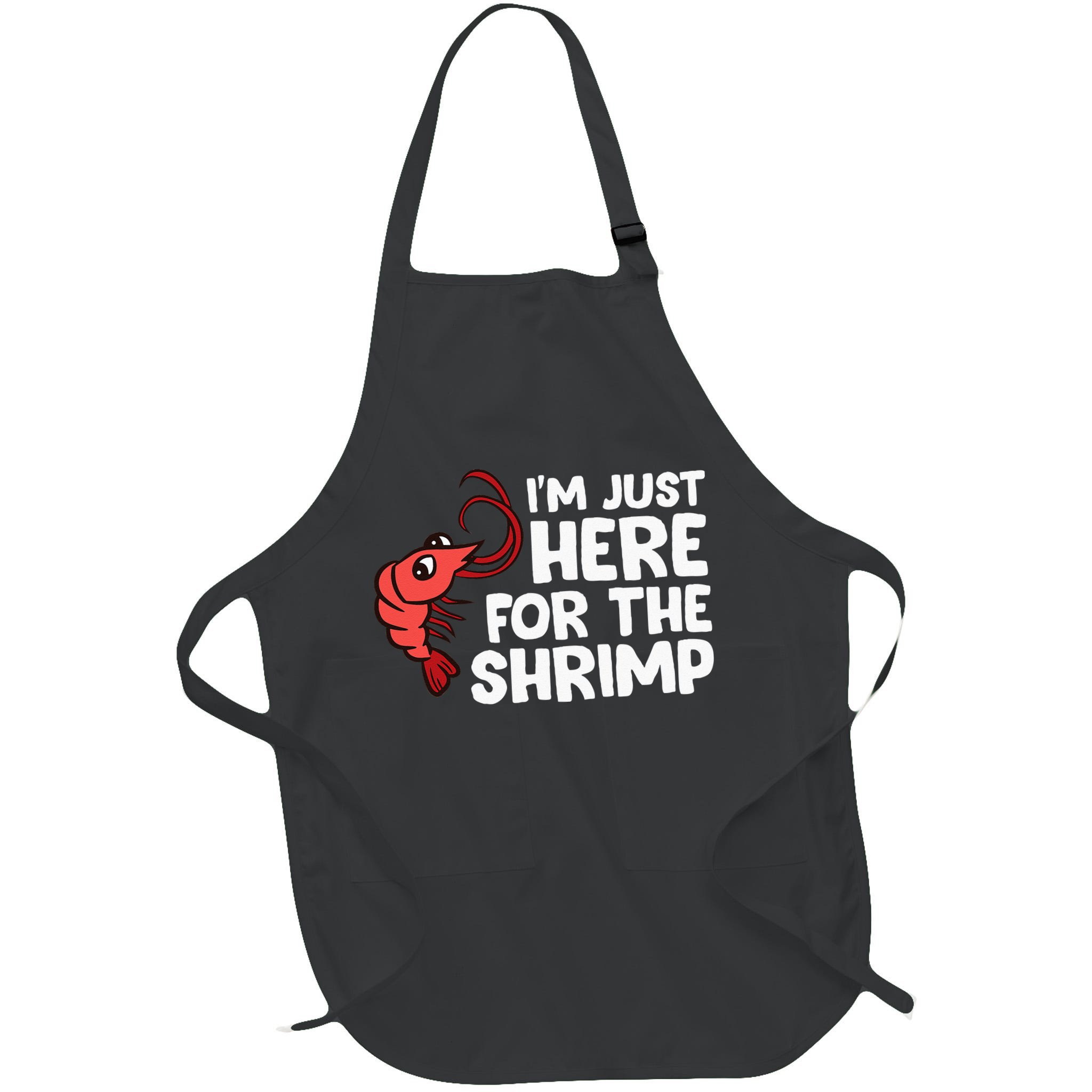 Im Just Here For The Shrimp Seafood Shrimp Apron