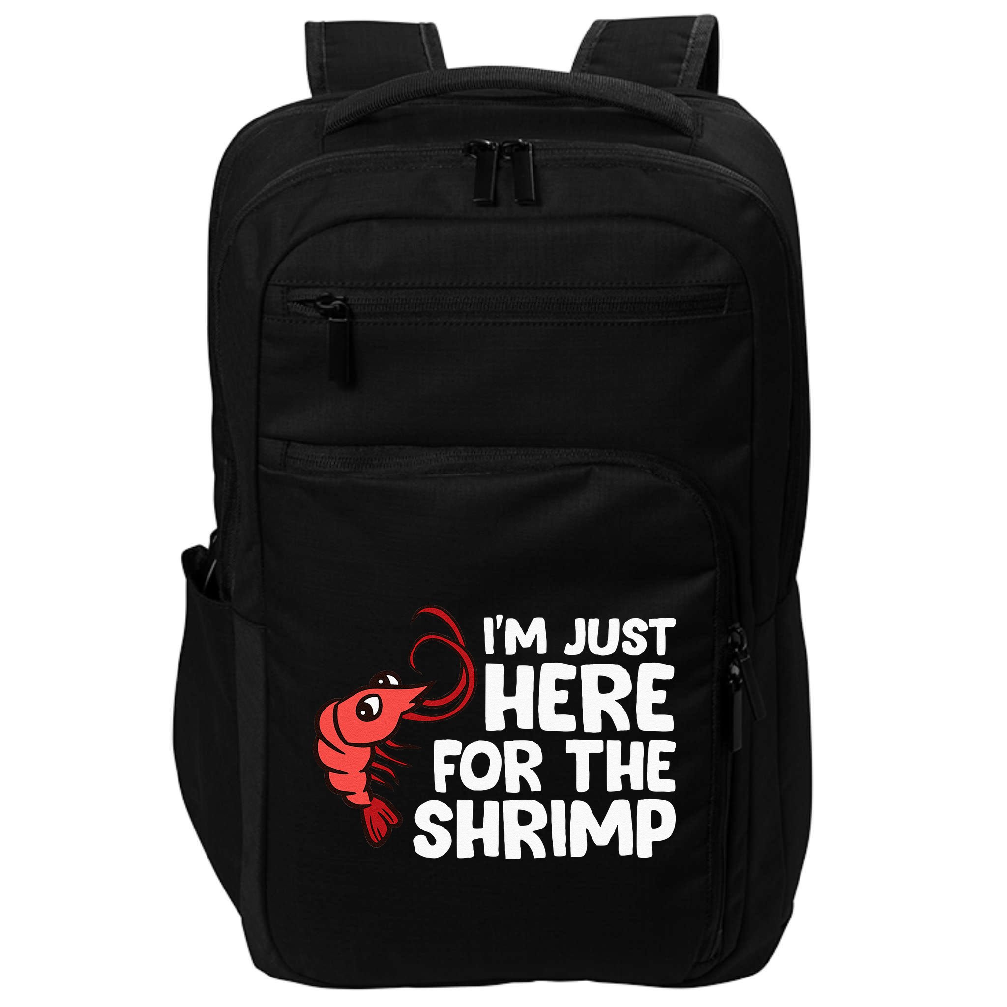 Im Just Here For The Shrimp Seafood Shrimp Impact Tech Backpack