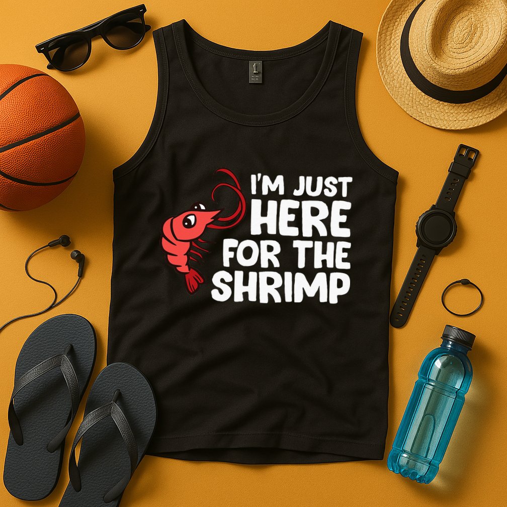 Im Just Here For The Shrimp Seafood Shrimp Tank Top