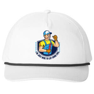 I'M JUST HERE TO LAY SOME PIPE Funny Plumber Pipefitter Joke Snapback Five-Panel Rope Hat