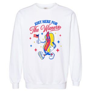 IM Just Here For The Wieners 4th Of July Hot Dog Garment-Dyed Sweatshirt