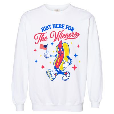 IM Just Here For The Wieners 4th Of July Hot Dog Garment-Dyed Sweatshirt
