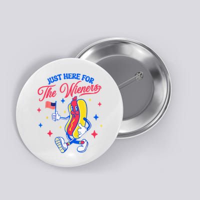 IM Just Here For The Wieners 4th Of July Hot Dog Button