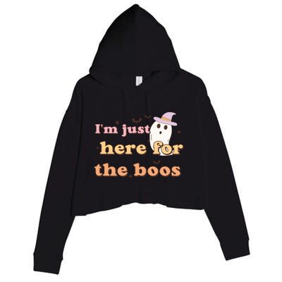 Im Just Here For The Boos Funny Gift Halloween Ghost Crop Fleece Hoodie