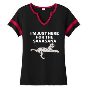 IM Just Here For Savasana Funny Yoga Dog Ladies Halftime Notch Neck Tee