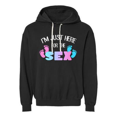 I'm Just Here For The Sex Gender Reveal Garment-Dyed Fleece Hoodie