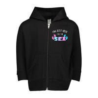 I'm Just Here For The Sex Gender Reveal Toddler Zip Fleece Hoodie