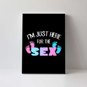 I'm Just Here For The Sex Gender Reveal Canvas