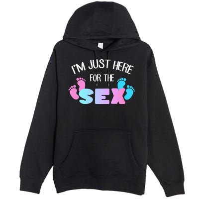 I'm Just Here For The Sex Gender Reveal Premium Pullover Hoodie