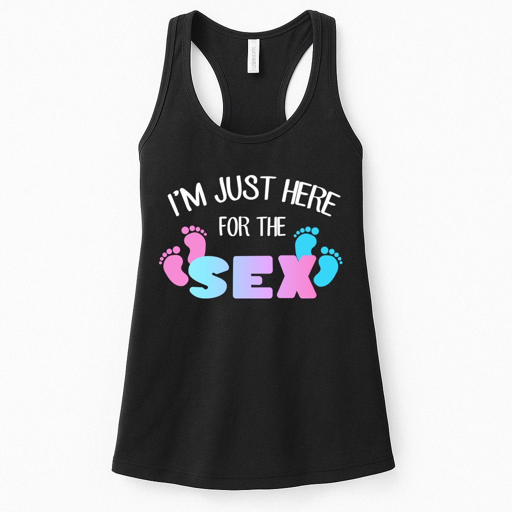 I'm Just Here For The Sex Gender Reveal Womens Tank Top