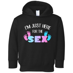 I'm Just Here For The Sex Gender Reveal Toddler Hoodie