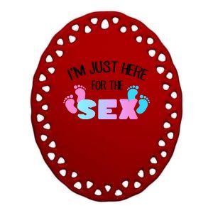 I'm Just Here For The Sex Gender Reveal Ceramic Oval Ornament