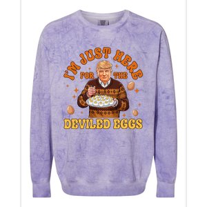 IM Just Here For The Deviled Eggs Fun Trump 47th President Colorblast Crewneck Sweatshirt