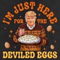 IM Just Here For The Deviled Eggs Fun Trump 47th President Cool Comfort Performance Bucket Hat