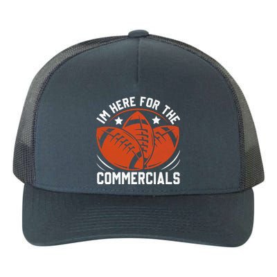 IM Just Here For Commercials And Wine Yupoong Adult 5-Panel Trucker Hat