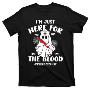 IM Just Here For The Blood Funny Boo Halloween Phlebotomist T-Shirt