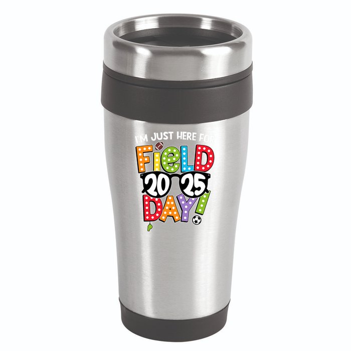 I'm Just Here For Field Day 2025 Games For Field Day 2025 Games Team Teacher  16oz Travel Tumbler