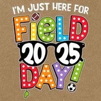 I'm Just Here For Field Day 2025 Games For Field Day 2025 Games Team Teacher  Cotton Canvas Backpack