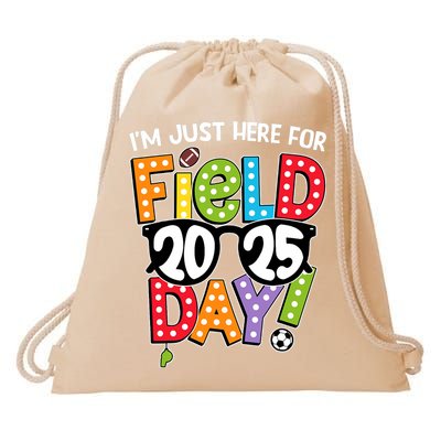 I'm Just Here For Field Day 2025 Games For Field Day 2025 Games Team Teacher  Drawstring Bag