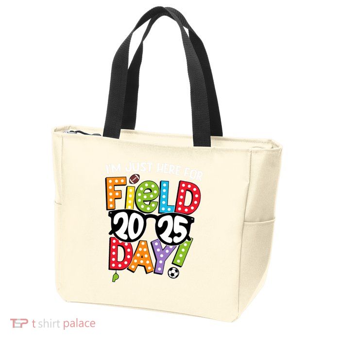 I'm Just Here For Field Day 2025 Games For Field Day 2025 Games Team Teacher  Zip Tote Bag