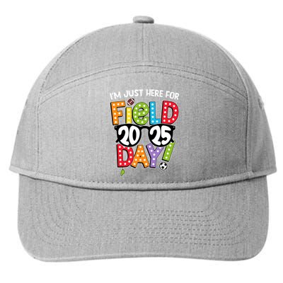 I'm Just Here For Field Day 2025 Games For Field Day 2025 Games Team Teacher  7-Panel Snapback Hat