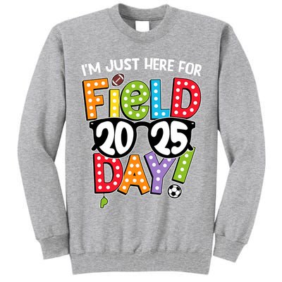I'm Just Here For Field Day 2025 Games For Field Day 2025 Games Team Teacher  Tall Sweatshirt