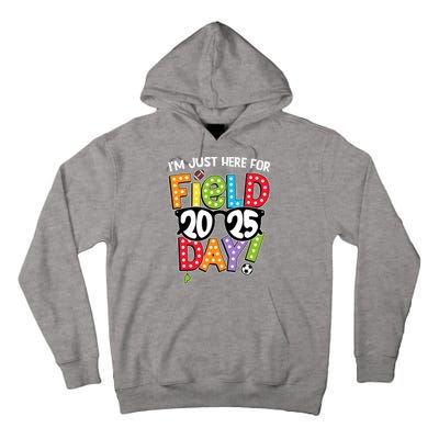 I'm Just Here For Field Day 2025 Games For Field Day 2025 Games Team Teacher  Tall Hoodie
