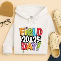I'm Just Here For Field Day 2025 Games For Field Day 2025 Games Team Teacher  Hoodie