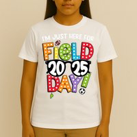I'm Just Here For Field Day 2025 Games For Field Day 2025 Games Team Teacher  T-Shirt