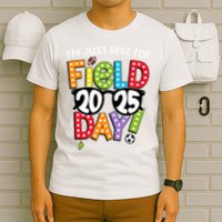 I'm Just Here For Field Day 2025 Games For Field Day 2025 Games Team Teacher  T-Shirt