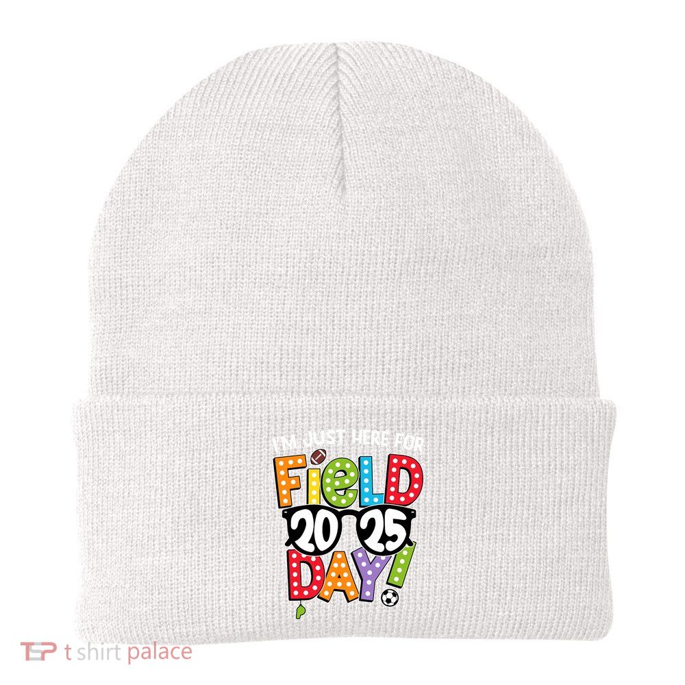 I'm Just Here For Field Day 2025 Games For Field Day 2025 Games Team Teacher  Beanie