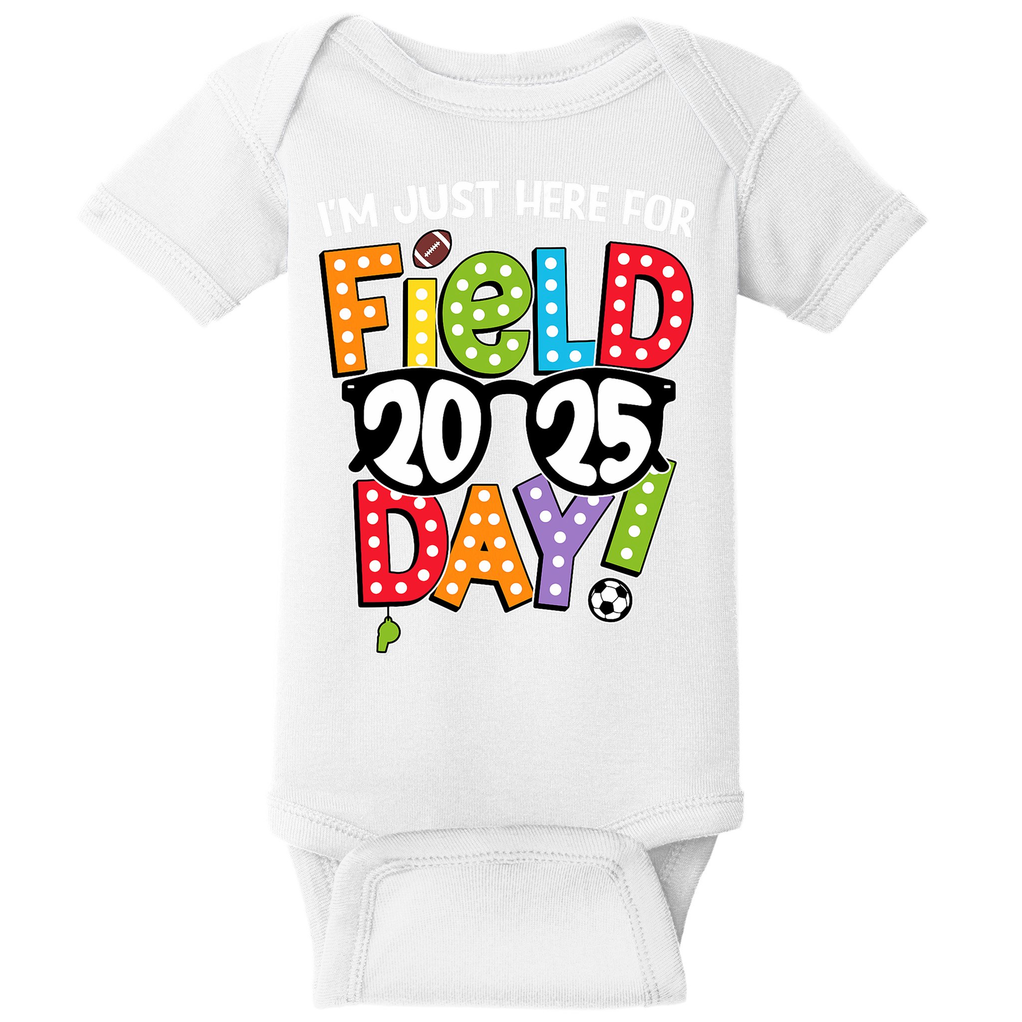 I'm Just Here For Field Day 2025 Games For Field Day 2025 Games Team Teacher  Baby Bodysuit