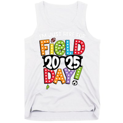 I'm Just Here For Field Day 2025 Games For Field Day 2025 Games Team Teacher  Tank Top