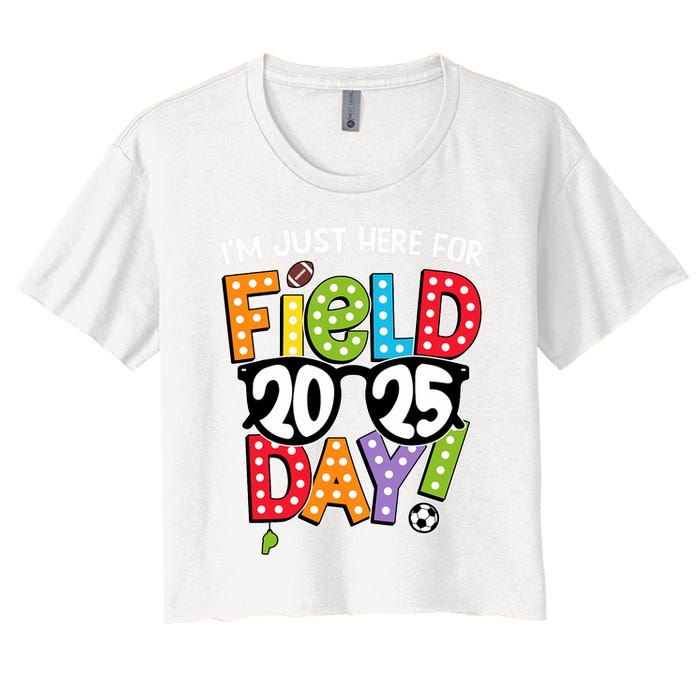I'm Just Here For Field Day 2025 Games For Field Day 2025 Games Team Teacher  Crop Top