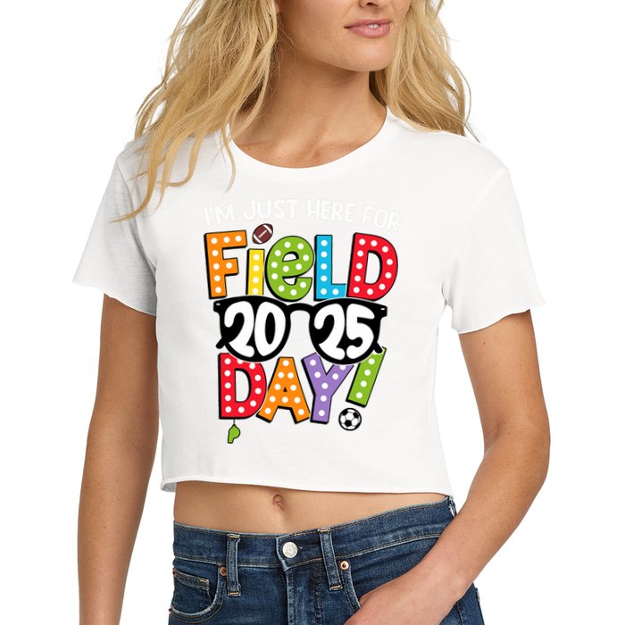 I'm Just Here For Field Day 2025 Games For Field Day 2025 Games Team Teacher  Crop Top