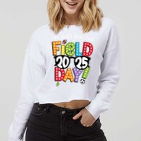 I'm Just Here For Field Day 2025 Games For Field Day 2025 Games Team Teacher  Cropped Pullover Crew