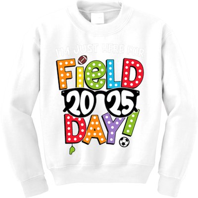 I'm Just Here For Field Day 2025 Games For Field Day 2025 Games Team Teacher  Kids Sweatshirt