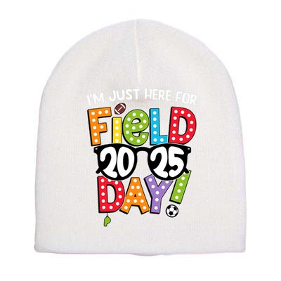 I'm Just Here For Field Day 2025 Games For Field Day 2025 Games Team Teacher  Short Acrylic Beanie