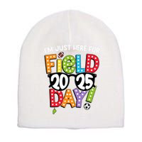 I'm Just Here For Field Day 2025 Games For Field Day 2025 Games Team Teacher  Short Acrylic Beanie