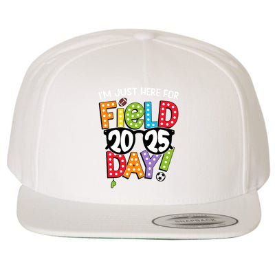 I'm Just Here For Field Day 2025 Games For Field Day 2025 Games Team Teacher  Wool Snapback Cap