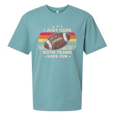 I Just Hope Both Teams Have Fun Funny Football Sueded Cloud Jersey T-Shirt